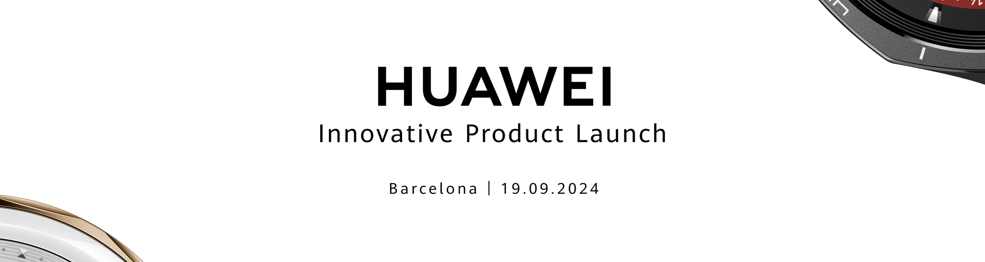 HUAWEI Innovation Launch - Barcelona
